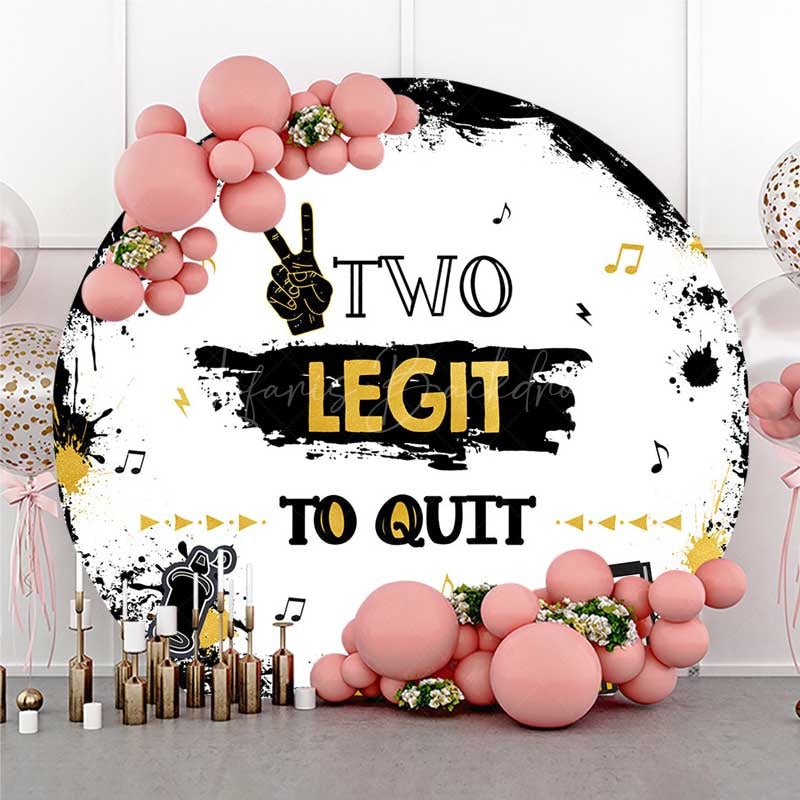 Lofaris Two Legit To Quit Retro Hip Hop Round Birthday Cover