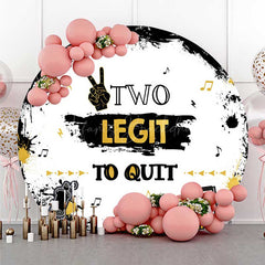 Lofaris Two Legit To Quit Retro Hip Hop Round Birthday Cover