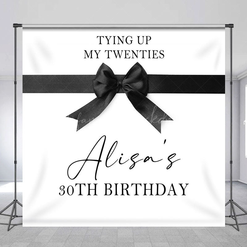 Lofaris Tying Up My Twenties Custom 30th Birthday Backdrop