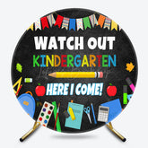 Lofaris Watch Out Kindergarten Round Back To School Backdrop