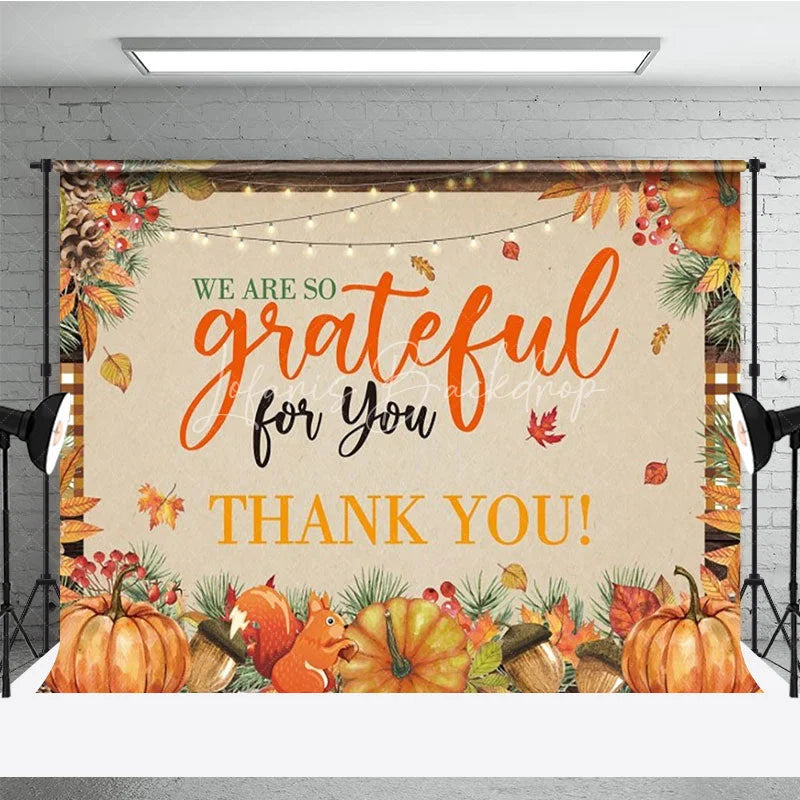 Lofaris We Are So Grateful For You Thanksgiving Backdrop Rustic Autumn with Pumpkins Fall Harvest Party Decor