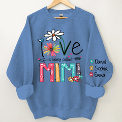 Lofaris Personalized Mimi Sweatshirt Love Is Being Called And Kids Grandma Gift TH