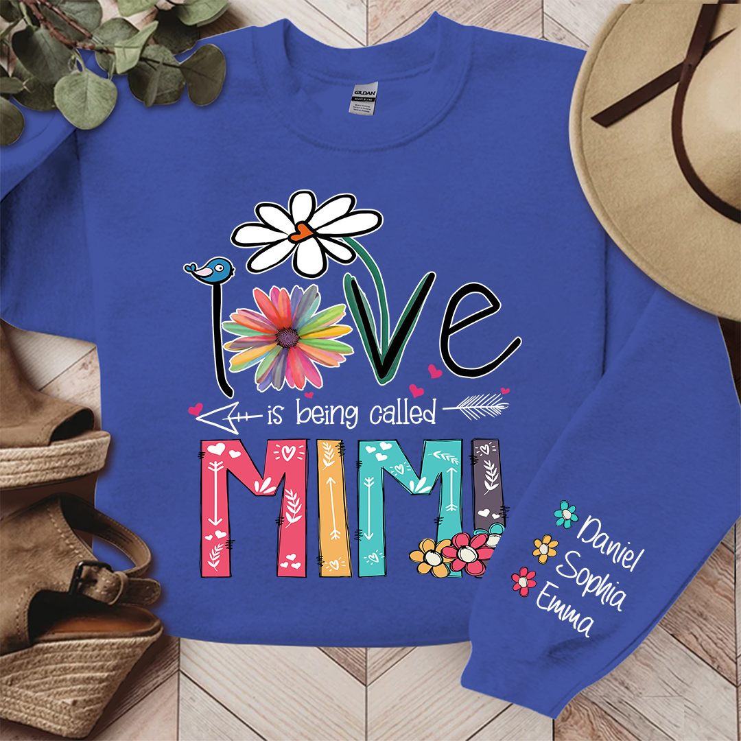 Lofaris Love Is Being Called Mimi Flowers Custom Sweatshirt