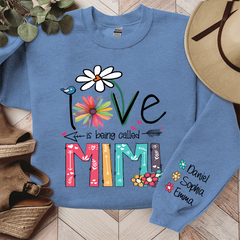 Lofaris Love Is Being Called Mimi Flowers Custom Sweatshirt