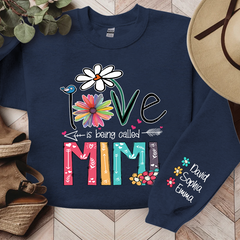 Lofaris Love Is Being Called Mimi Flowers Custom Sweatshirt