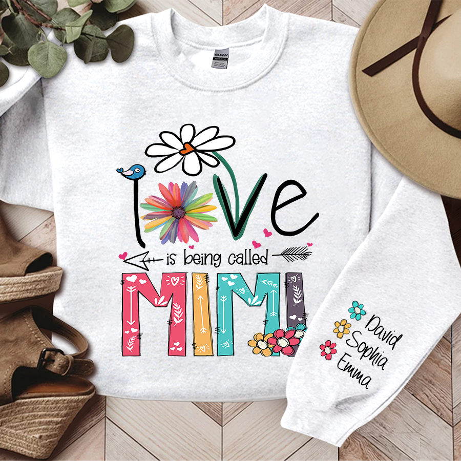 Lofaris Love Is Being Called Mimi Flowers Custom Sweatshirt