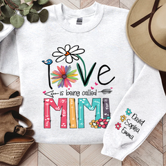 Lofaris Love Is Being Called Mimi Flowers Custom Sweatshirt
