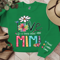 Lofaris Love Is Being Called Mimi Flowers Custom Sweatshirt