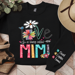 Lofaris Love Is Being Called Mimi Flowers Custom Sweatshirt