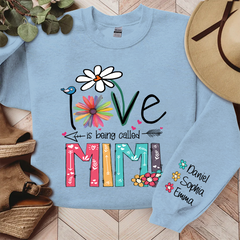 Lofaris Love Is Being Called Mimi Flowers Custom Sweatshirt