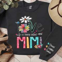 Lofaris Love Is Being Called Mimi Flowers Custom Sweatshirt