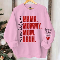 Lofaris Momlife Mama Mommy Mom Bruh With Kids Gift For TH Sweatshirt