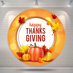 Lofaris Maple Leaf Pumpkin Happy Thanks Giving Round Backdrop