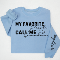Lofaris My Favorite People Call Me Grandma Custom Sweatshirt