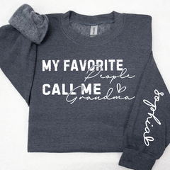 Lofaris My Favorite People Call Me Grandma Custom Sweatshirt