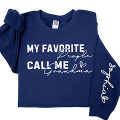 Lofaris My Favorite People Call Me Grandma Custom Sweatshirt