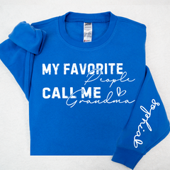 Lofaris My Favorite People Call Me Grandma Custom Sweatshirt