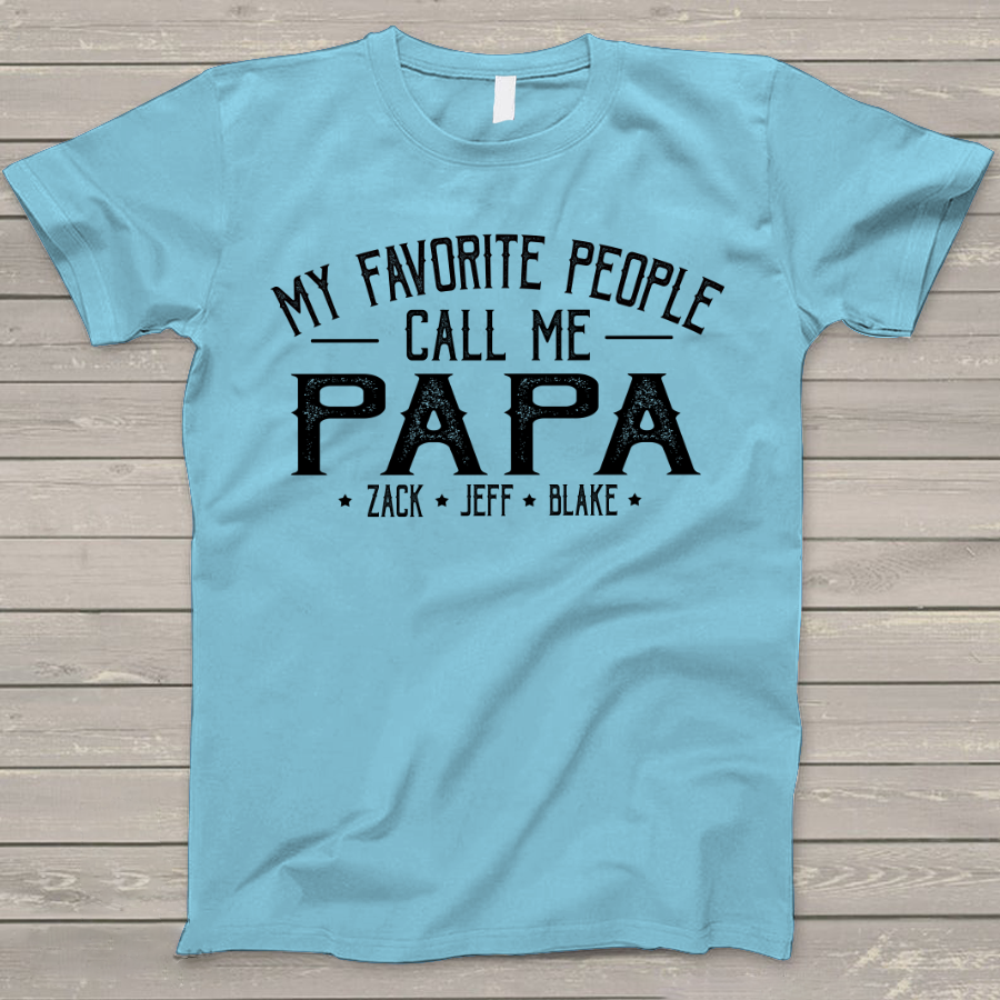 Lofaris My Favorite People Call Me Papa Kids Custom T-Shirt