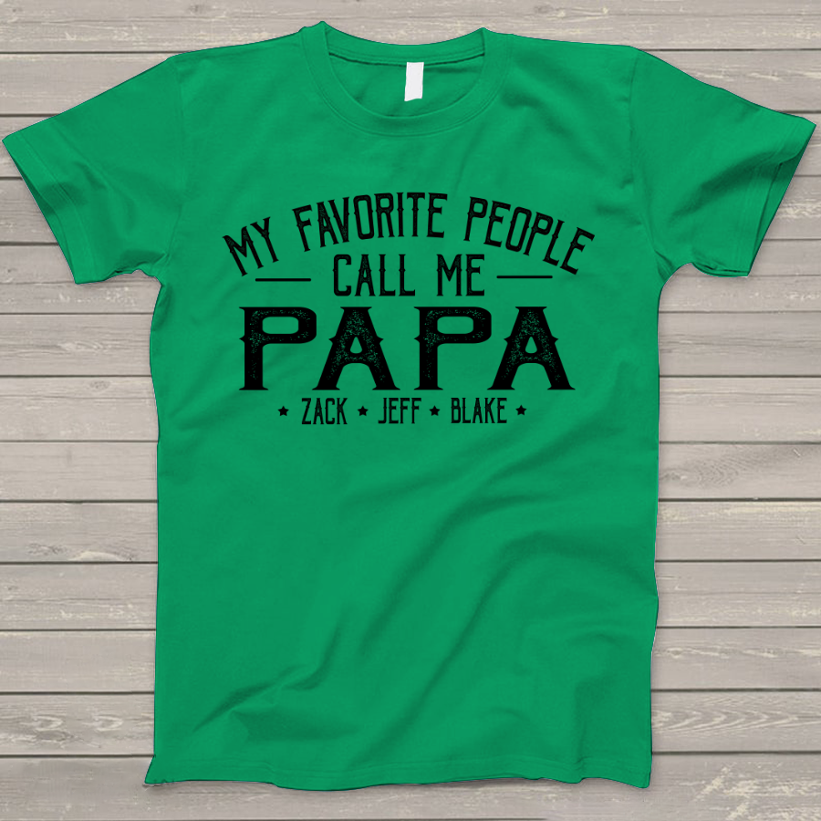Lofaris My Favorite People Call Me Papa Kids Custom T-Shirt
