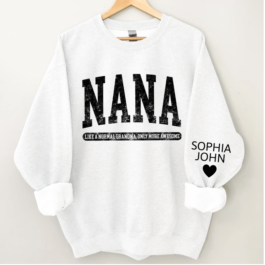 Lofaris Nana Like A Normal Grandma Only More Awesome And Grandkids Sweatshirt