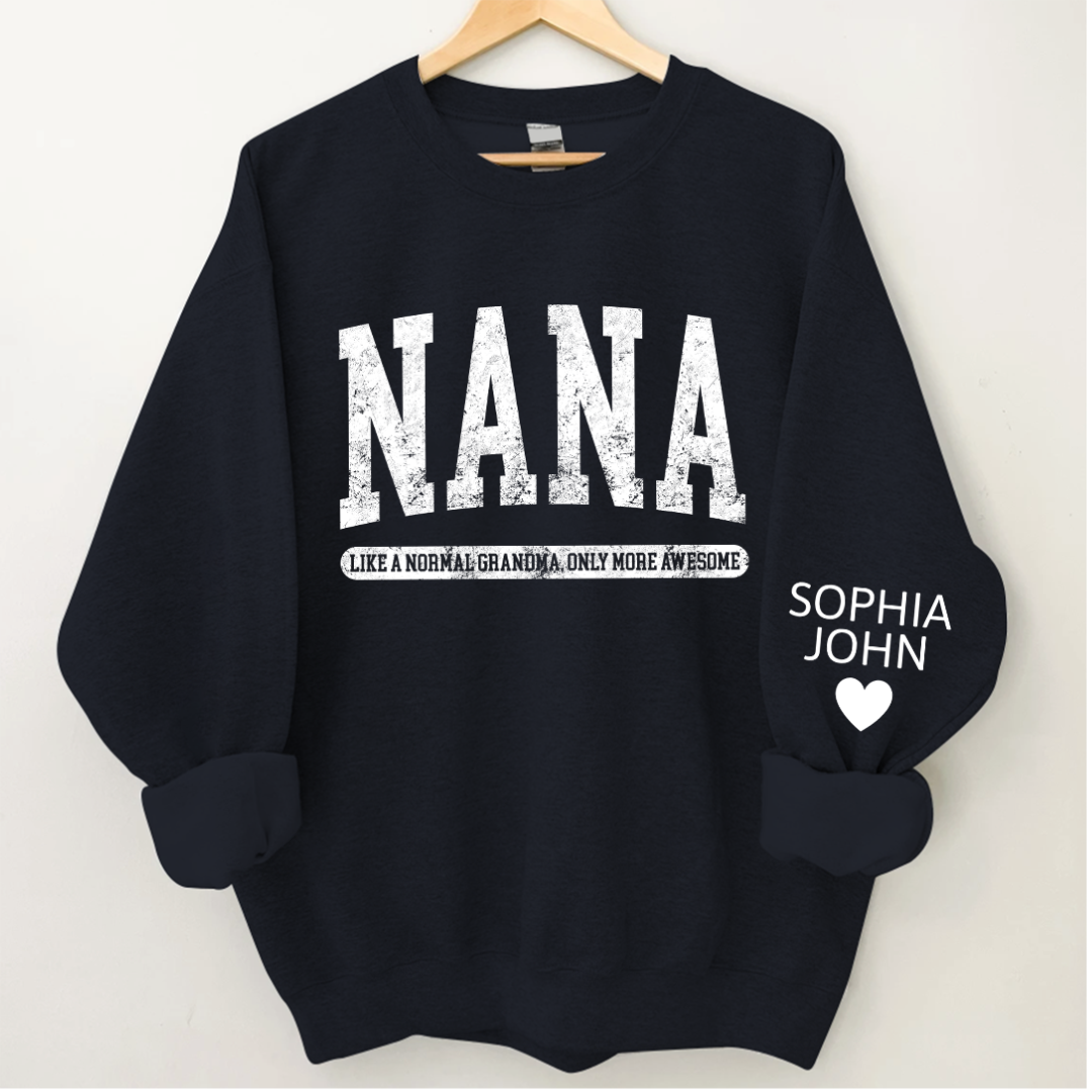 Lofaris Nana Like A Normal Grandma Only More Awesome And Grandkids Sweatshirt