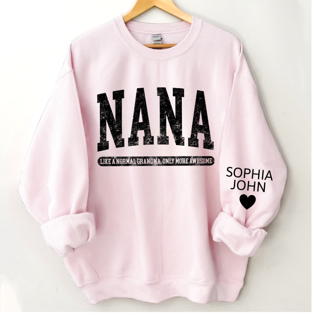 Lofaris Nana Like A Normal Grandma Only More Awesome And Grandkids Sweatshirt