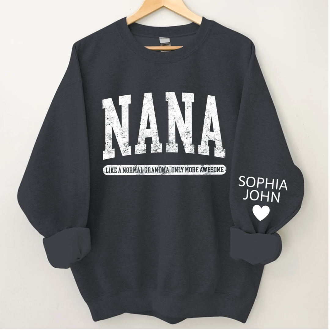 Lofaris Nana Like A Normal Grandma Only More Awesome And Grandkids Sweatshirt