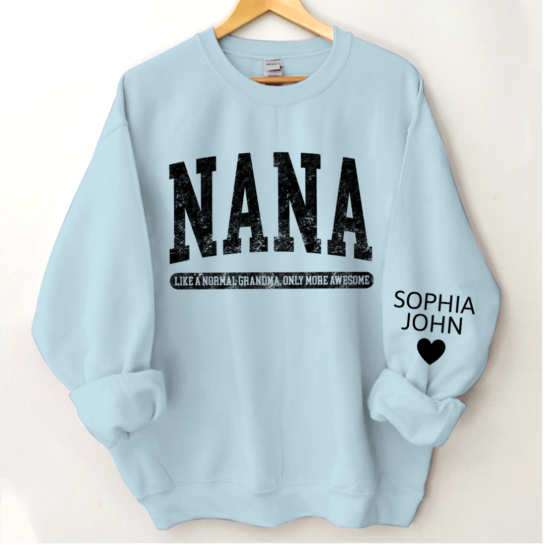 Lofaris Nana Like A Normal Grandma Only More Awesome And Grandkids Sweatshirt