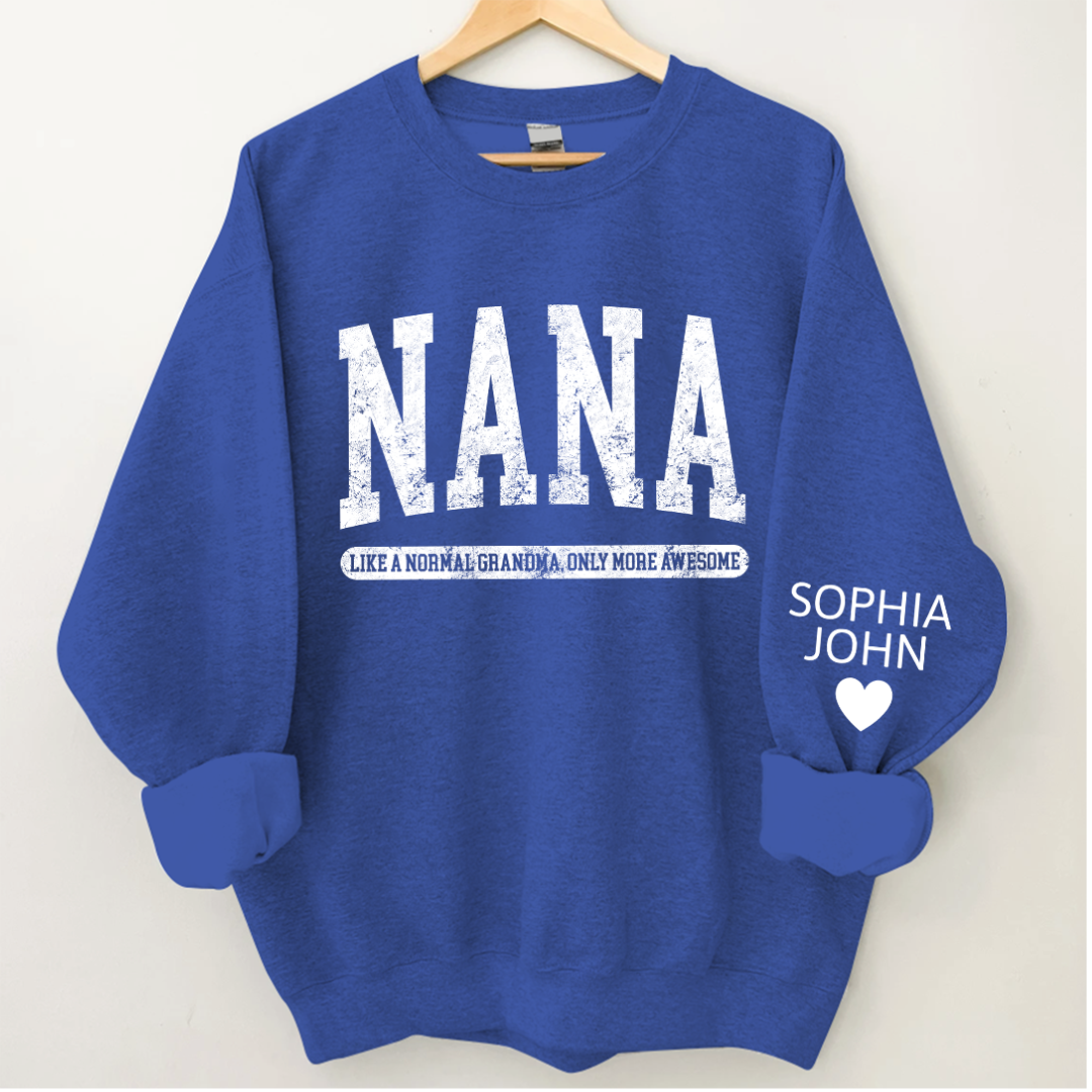 Lofaris Nana Like A Normal Grandma Only More Awesome And Grandkids Sweatshirt