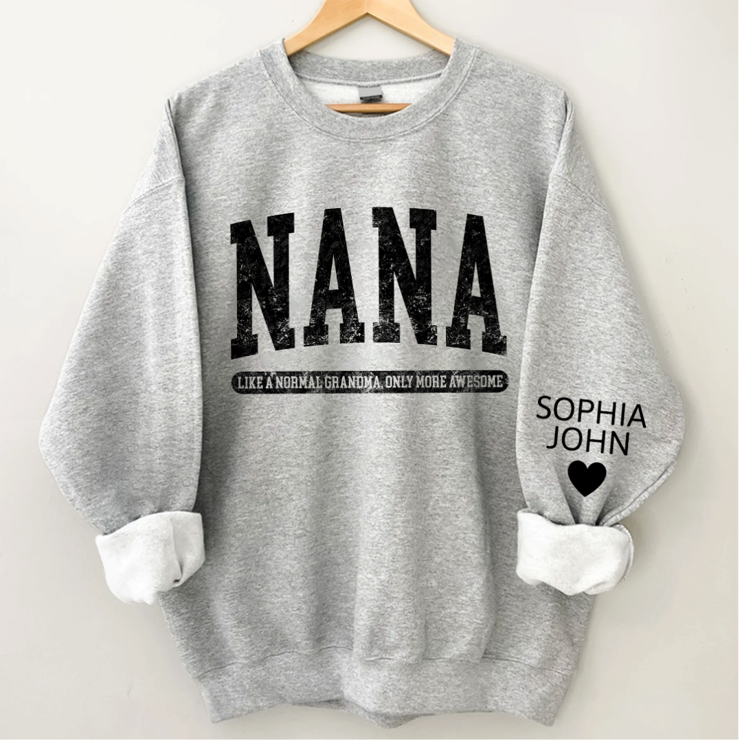 Lofaris Nana Like A Normal Grandma Only More Awesome And Grandkids Sweatshirt