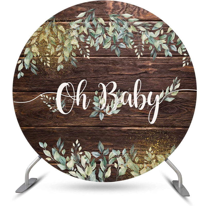 Lofaris Oh Baby Greenery Wood Round Gender Reveal Backdrop