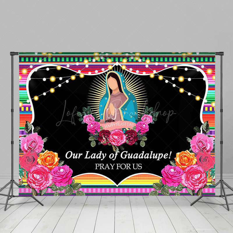 Lofaris Our Lady Of Guadalupe Pray For Us Feast Day Backdrop