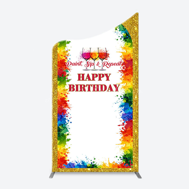Lofaris Paint Sip And Repeat Happy Birthday Arch Backdrop