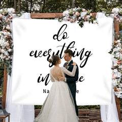 Lofaris Personalized Do Everything in Love Wedding Backdrop