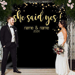 Lofaris Personalized Gold She Said Yes Black Wedding Backdrop
