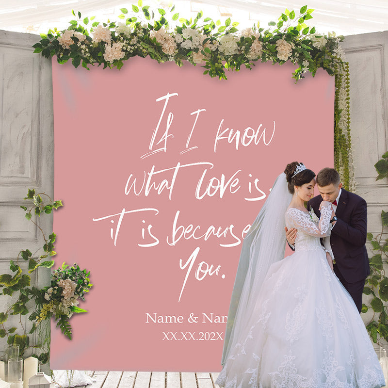 Lofaris Personalized I Know What Is Love Because Of You Wedding Backdrop