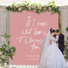 Lofaris Personalized I Know What Is Love Because Of You Wedding Backdrop
