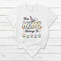 Lofaris Personalized This Mimi Belongs Eggs Easter T-Shirt