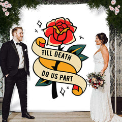 Lofaris Personalized Till Death Do Us Part Backdrop For Rose Wedding