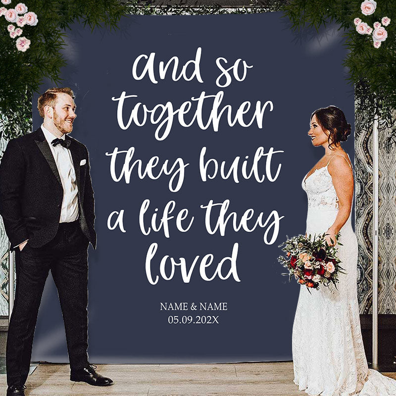 Lofaris Personalized Together Built A Life They Loved Wedding Backdrop