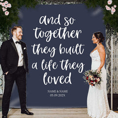 Lofaris Personalized Together Built A Life They Loved Wedding Backdrop