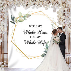 Lofaris Personalized With My Whole Heart For Life Backdrop