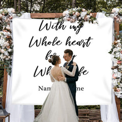 Lofaris Personalized With My Whole Heart Wedding Backdrop