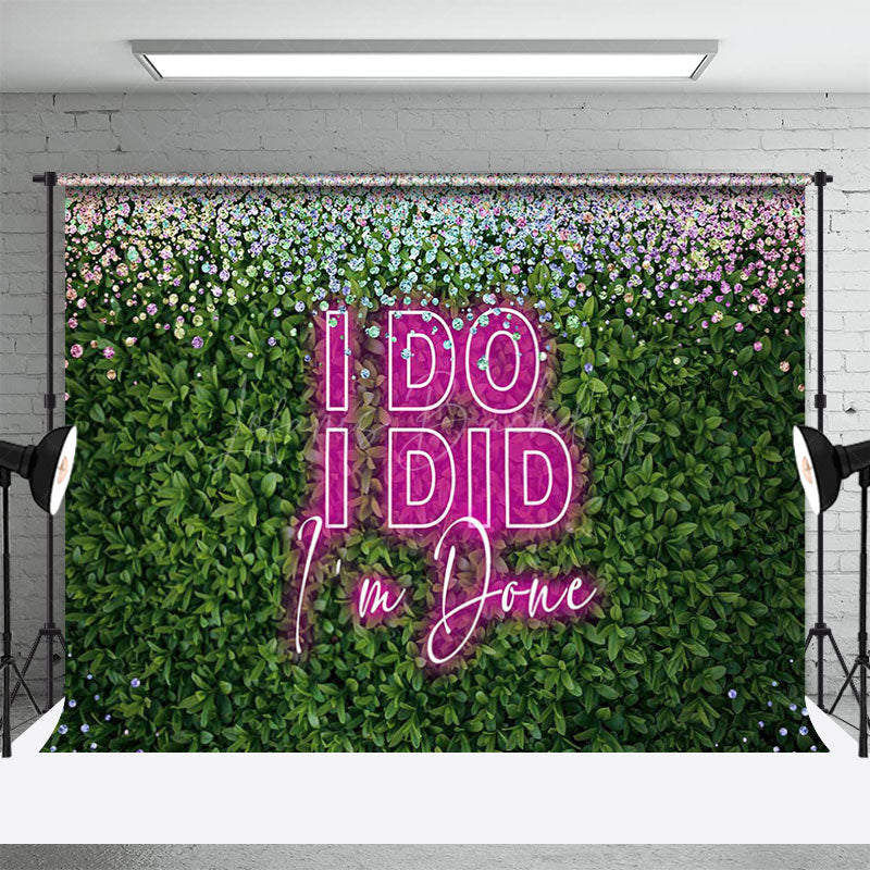 Lofaris Pink Neon I Do Did Plant Spring Wedding Backdrop