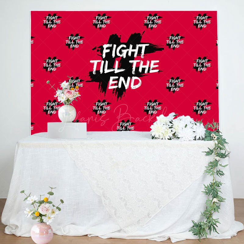 Lofaris Red Fight Till The End Positive Birthday Backdrop