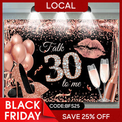 (7 Day Delivery) Lofaris Rose Gold Glitter Talk 30 To Me Birthday Backdrop