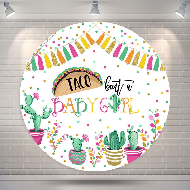Lofaris Taco Bout A Baby Girl Gender Reveal Round Backdrop