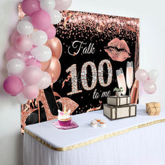 Lofaris Talk 100 To Me Rose Gold Heels Birthday Party Backdrop