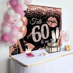 Lofaris Talk 60 To Me Rose Gold Heels Birthday Party Backdrop