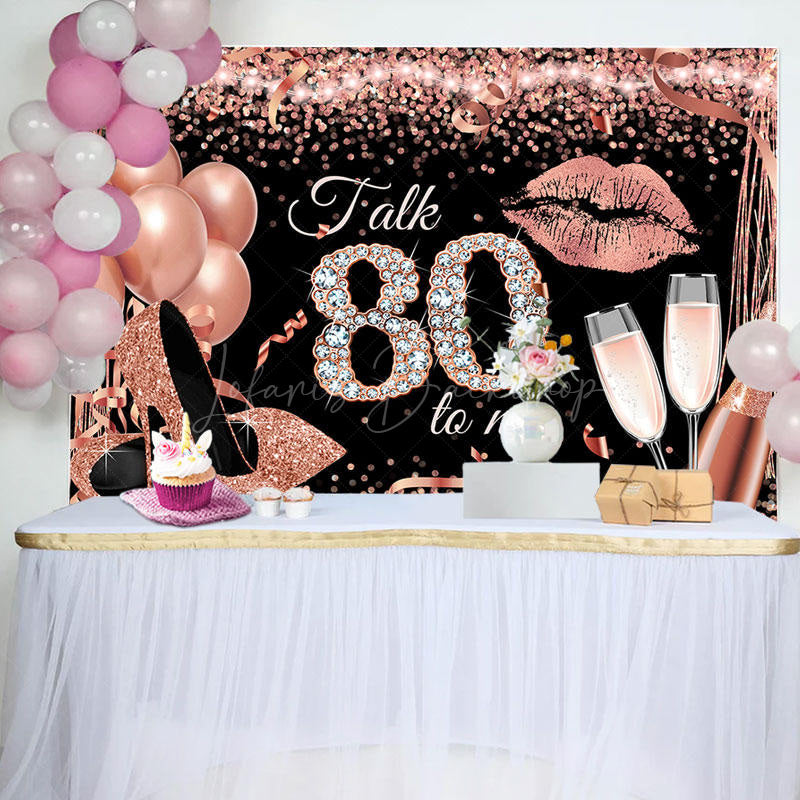 Lofaris Talk 80 To Me Rose Gold Heels Birthday Party Backdrop